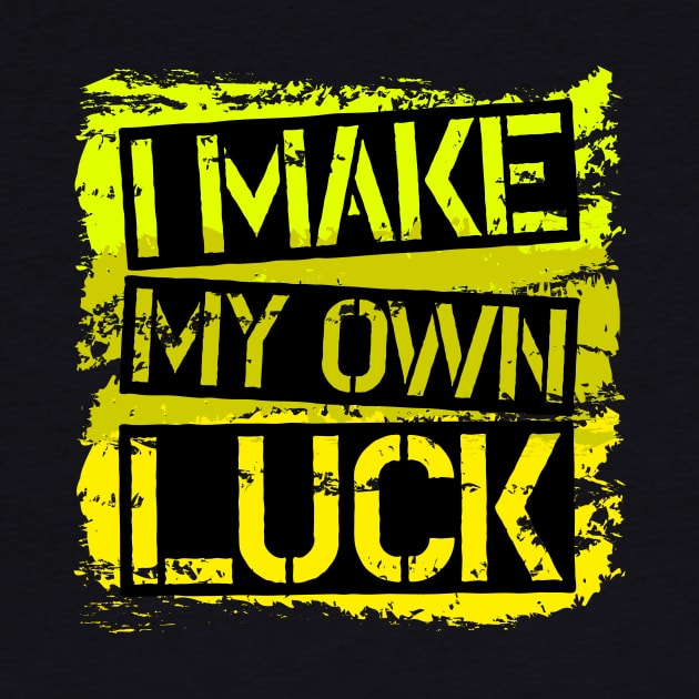 I make My own Luck by ff1987